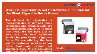 Why it is Important to Get Customized a Solution for the Cigarette Boxes items.pptx